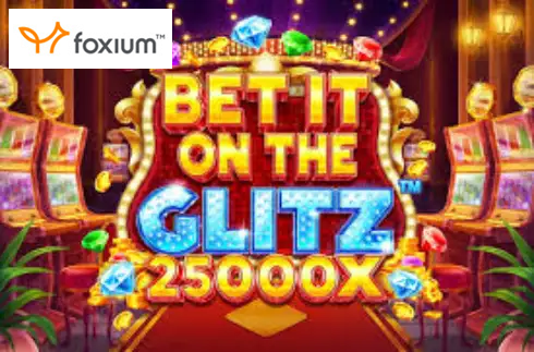 Bet It on the Glitz
